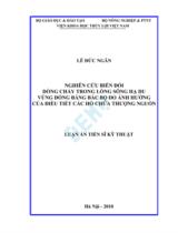 Nghiên cứu biến đổi dòng chảy trong lòng sông hạ du vùng đồng bằng Bắc bộ do ảnh hưởng của điều tiết các hồ chứa thượng nguồn : Luận án / Lê Đức Ngân