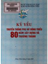 Kỷ yếu truyền thống phụ nữ Đông Triều 80 năm xây dựng và trưởng thành