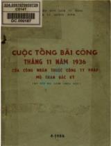 Cuộc tổng bãi công tháng 11 năm 1936 của công nhân thuộc công ty Pháp mỏ than Bắc Kỳ : Kỷ yếu hội nghị khoa học tổ chức tại nhà nghỉ Công đoàn Bãi Cháy ngày 22 tháng 11 năm 1985