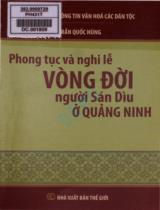Phong tục và nghi lễ vòng đời người Sán Dìu ở Quảng Ninh / Trần Quốc Hùng