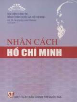 Nhân cách Hồ Chí Minh / Biên soạn: Mạch Quang Thắng chủ biên, Phạm Minh Hạc, Phan Ngọc Liên..