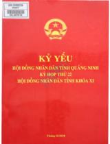 Kỷ yếu Hội đồng nhân dân tỉnh Quảng Ninh kỳ họp thứ 22 Hội đồng Nhân dân tỉnh khóa XI