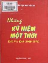 Những kỷ niệm một thời K40 và K45 (1969 - 1976) / Biên soạn: Vũ Công Liên, Phạm Quang Thanh, Nguyễn Châu, Ngô Hòa