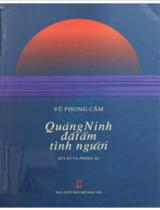 Quảng Ninh đất ấm tình người : Bút ký và phóng sự / Vũ Phong Cầm