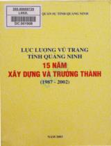 Lực lượng vũ trang tỉnh Quảng Ninh 15 năm xây dựng và trưởng thành (1987 - 2002) / Bộ chỉ huy quân sự tỉnh Quảng Ninh
