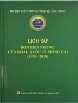 Lịch sử đồn biên phòng của khẩu quốc tế Móng Cái (1959-2019) / Nguyễn Thanh Hoàng biên soạn; Sưu tầm tư liệu: Lê Đức Hân, Đào Văn Công