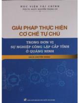 Giải pháp thực hiện cơ chế tự chủ trong đơn vị sự nghiệp công lập cấp tỉnh ở Quảng Ninh : Sách chuyên khảo / Nguyễn Trọng Cơ chủ biên