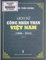 Lịch sử công nhân than Việt Nam (1888 - 2016) . T.2