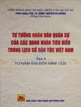 Tư tưởng nhân văn quân sự của các danh nhân tiêu biểu trong lịch sử dân tộc Việt Nam . T.2 , Từ năm 938 đến năm 1225