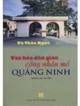 Văn hóa dân gian công nhân mỏ Quảng Ninh : Nghiên cứu - Sưu tầm / Vũ Thảo Ngọc