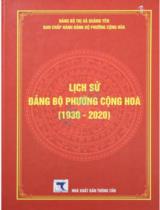 Lịch sử Đảng bộ phường Cộng Hòa (1930 - 2020) / Biên soạn: Đào Thị Hoàn chủ biên, Trần Thị Mỹ Hường, Vũ Thái Dũng, Nguyễn Thị Nguyệt Ánh
