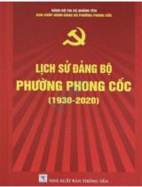 Lịch sử Đảng bộ phường Phong Cốc (1930 - 2020) / Biên soạn: Nguyễn Thị Mai chủ biên, Nguyễn Thị Thu Nga, Trương Khánh Ngọc,..