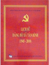Lịch sử Đảng bộ xã Tân Bình (1945-2010) / Hoàng Phúc Sinh biên soạn