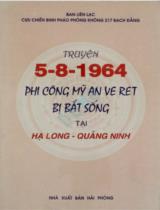 Truyện 5 - 8 - 1964 phi công Mỹ Anveret bị bắt sống tại Hạ Long - Quảng Ninh