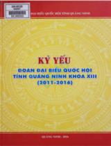 Kỷ yếu đoàn đại biểu quốc hội tỉnh Quảng Ninh khóa XIII (2011 - 2016)