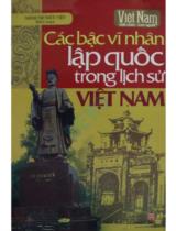 Các bậc vĩ nhân lập quốc trong lịch sử Việt Nam