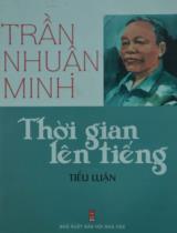 Thời gian lên tiếng : Tiểu luận / Trần Nhuận Minh