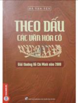 Theo dấu các văn hóa cổ : Giải thưởng Hồ Chí Minh năm 2000 / Hà Văn Tấn