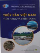 Thủy sản Việt Nam - Tiềm năng và triển vọng / Nguyễn Thanh Tùng chủ biên