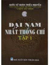 Đại Nam nhất thống chí / Quốc sử Quán Triều Nguyễn biên soạn; Phạm Trọng Điềm dịch; Đào Duy Anh hiệu đính . T.1