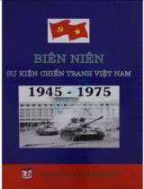 Biên niên sự kiện chiến tranh Việt Nam 1945 - 1975 / Biên soạn: Nguyễn Đăng Vinh, Lê Ngọc Tú