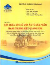 Tài liệu giới thiệu một số món ăn từ sản phẩm mang thương hiệu Quảng Ninh: Sản phẩm thuộc nhiệm vụ khoa học cấp tỉnh năm 2016 - 2017 / Mạc Thị Mận, Vũ Văn Viện, Nguyễn Thị Ngọc Lan
