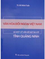 Văn hoá đối ngoại Việt Nam và một số vấn đề đặt ra với tỉnh Quảng Ninh / Đỗ Minh Tuấn