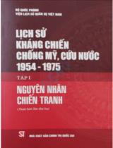 Lịch sử kháng chiến chống Mỹ cứu nước : 1954 - 1975 / Hoàng Phương, Hoàng Dũng, Trần Bưởi, Nguyễn Văn Minh . T.1 , Nguyên nhân chiến tranh