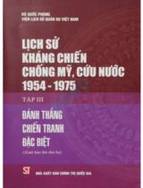 Lịch sử kháng chiến chống Mỹ cứu nước : 1954 - 1975 / Ngô Văn Bỉnh, Hồ Khang, Trần Tiến Hoạt.. . T.3, Đánh thắng chiến tranh đặc biệt