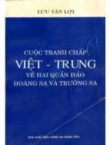 Cuộc tranh chấp Việt - Trung về hai quần đảo Hoàng Sa và Trường Sa : Lưu hành nội bộ / Lưu Văn Lợi