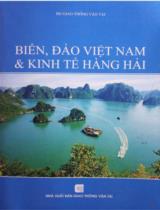 Biển, đảo Việt Nam & kinh tế hàng hải / Biên soạn: Nguyễn Ngọc Huệ; Chu Quang Thứ, Ngô Đức Hành...