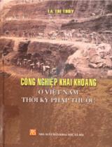 Công nghiệp khai khoáng ở Việt Nam thời kỳ Pháp thuộc / Tạ Thị Thúy