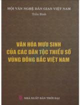 Văn hóa mưu sinh của các dân tộc thiểu số vùng Đông Bắc Việt Nam / Trần Bình