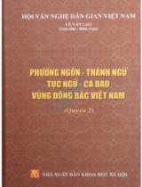 Phương ngôn - Thành ngữ - Tục ngữ - Ca dao vùng Đông Bắc Việt Nam / Lê Văn Lạo sưu tầm, biên soạn . Q.2