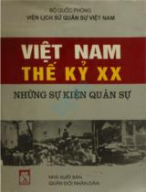Việt Nam thế kỷ XX những sự kiện quân sự / Biên soạn: Lê Đình Sỹ chủ biên, Trịnh Vương Hồng, Dương Đình Lập,..
