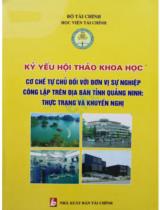 Kỷ yếu hội thảo khoa học - Cơ chế tự chủ đối với đơn vị sự nghiệp công lập trên địa bàn tỉnh Quảng Ninh: Thực trạng và khuyến nghị / Lê Xuân Trường; Trịnh Thị Minh Thanh; Hoàng Thị Giang...